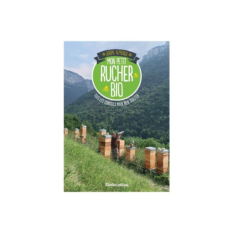 Livre "Mon petit rucher bio" de Jérôme Alphonse